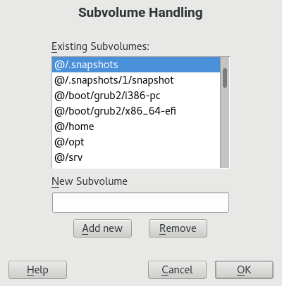 Btrfs Subvolumes in YaST Partitioner Btrfs Subvolumes in YaST Partitioner