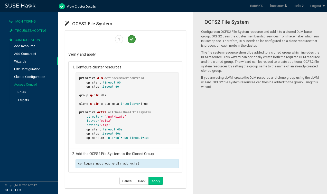 A summary screen showing the changes to be applied to the CIB for the OCFS2 resource. A summary screen showing the changes to be applied to the CIB for the OCFS2 resource.